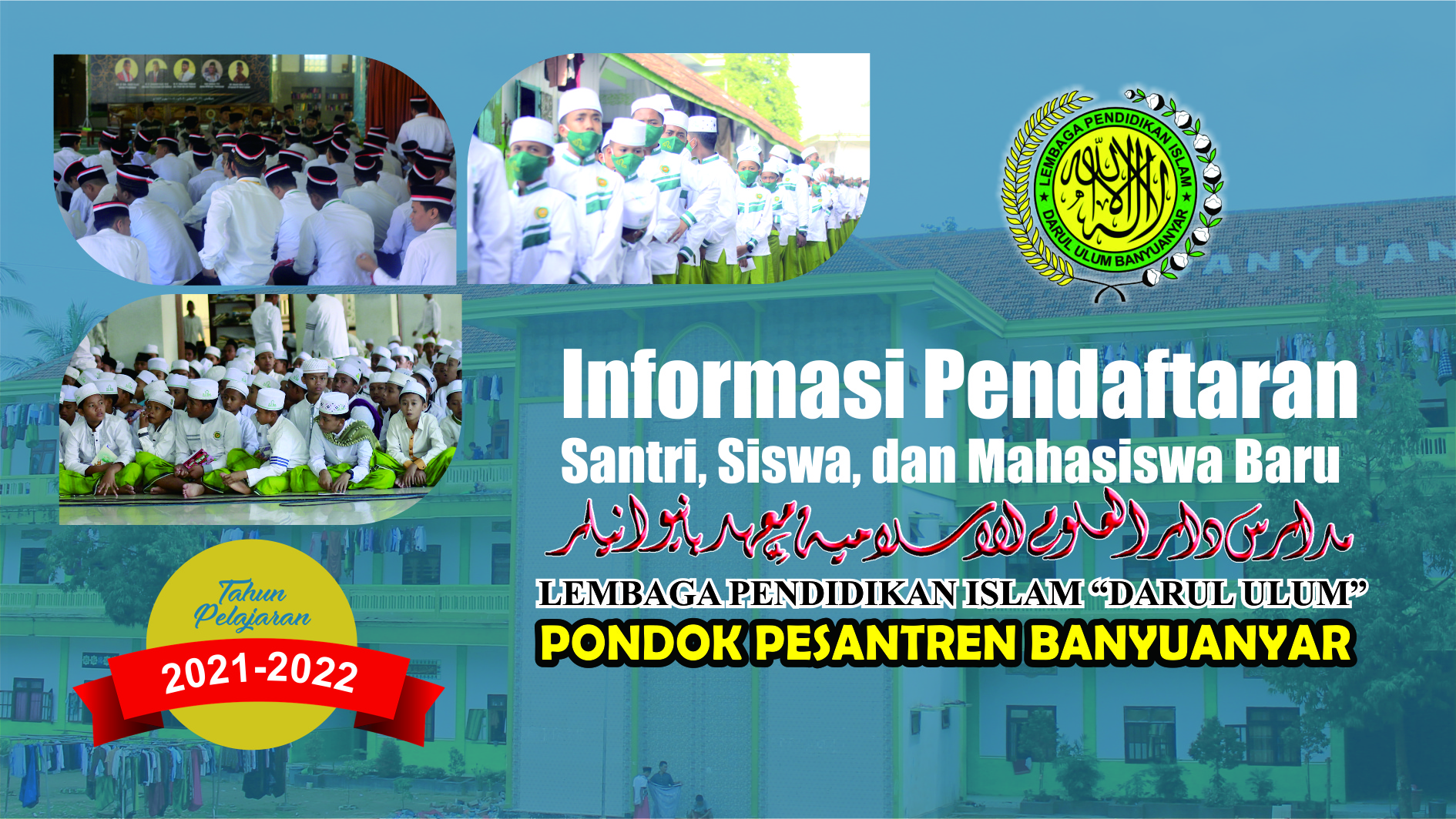 Informasi Penerimaan Santri Baru (Siswa/Mahasiswa) Tahun Pelajaran 2021-2022